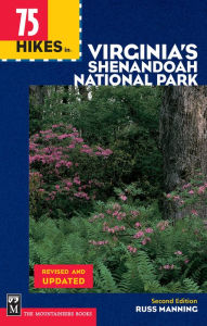 Title: 75 Hikes in Virginia Shenandoah National Park, Author: Russ Manning