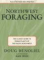 Northwest Foraging: The Classic Guide to Edible Plants of the Pacific Northwest