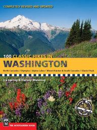 Title: 100 Classic Hikes in Washington, Author: Ira Spring