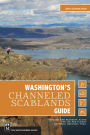 Washington's Channeled Scablands Guide: Explore and Recreate Along the Ice Age Floods National Geologic Trail