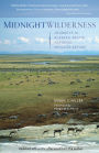 Midnight Wilderness: Journeys in Alaska's Arctic National Wildlife Refuge