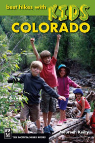 Title: Best Hikes with Kids Colorado, Author: Maureen Keilty