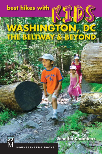 Best Hikes with Kids: Washington DC, The Beltway & Beyond