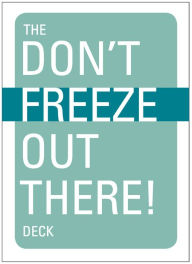 Title: Don't Freeze Out There Deck, Author: Edited