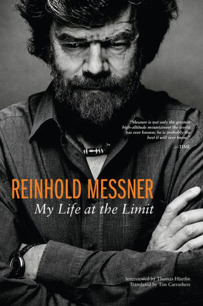 Reinhold Messner: My Life At The Limit