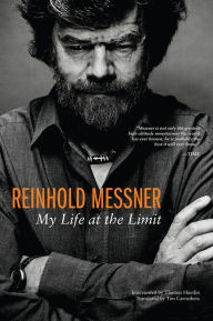 Title: Reinhold Messner: My Life At The Limit, Author: Reinhold Messner