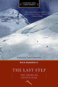 Title: The Last Step: The American Ascent Of K2, Author: Rick Ridgeway