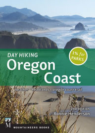 Title: Day Hiking Oregon Coast, 2nd Ed.: Beaches, Headlands, Oregon Trail, Author: Bonnie Henderson