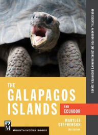 Title: The Galapagos Islands and Ecuador: Your Essential Handbook for Exploring Darwin's Enchanted Islands, 3rd Edition, Author: Marylee Stephenson