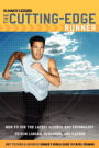 Runner's World The Cutting-Edge Runner: How to Use the Latest Science and Technology to Run Longer, Stronger, and Faster