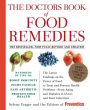 The Doctors Book of Food Remedies: The Latest Findings on the Power of Food to Treat and Prevent Health Problems--From Aging and Diabetes to Ulcers and Yeast Infections
