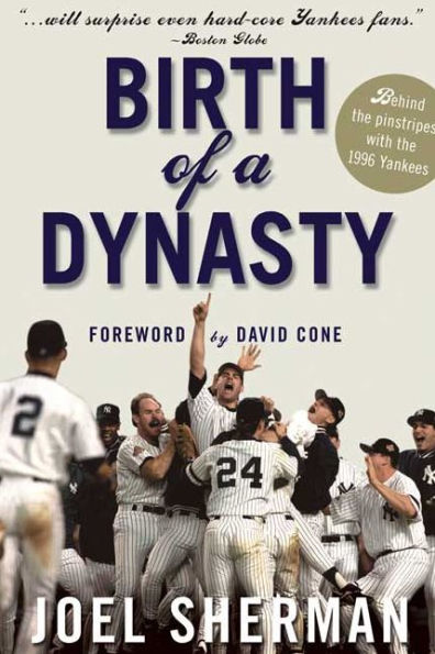 Birth of a Dynasty: Behind the Pinstripes with the 1996 Yankees