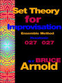 Set Theory for Improvisation Ensemble Method: Hexatonic 027 027