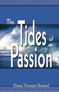 Title: Tides of Passion, Author: Diana Tremain Braund