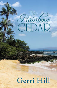 Title: The Rainbow Cedar, Author: Gerri Hill