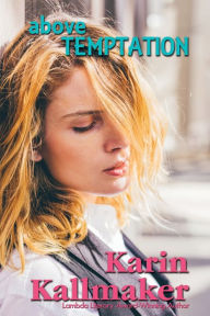 Title: Above Temptation, Author: Karin Kallmaker