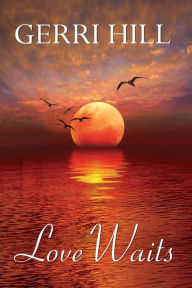 Title: Love Waits, Author: Gerri Hill