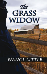 Title: The Grass Widow, Author: Nanci Little