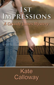 Title: 1st Impressions, Author: Kate Calloway
