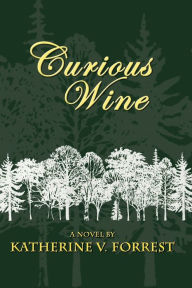 Title: Curious Wine, Author: Katherine V. Forrest