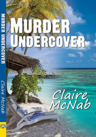 Title: Murder Undercover, Author: Claire McNab