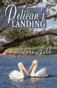 Title: Pelican's Landing, Author: Gerri Hill