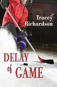 Title: Delay of Game, Author: Tracey Richardson