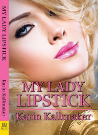 Title: My Lady Lipstick, Author: Karin Kallmaker