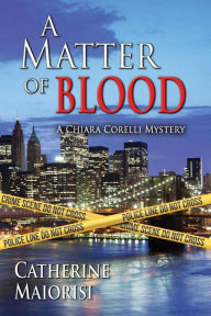 Title: A Matter of Blood, Author: Catherine Maiorisi