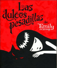 Title: Emily the Strange, Las dulces pesadillas: Emily the Strange: Emily's Good Nightmares, Author: Rob Reger