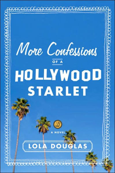 More Confessions of a Hollywood Starlet