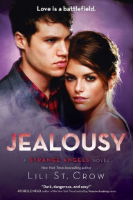 Title: Jealousy (Strange Angels Series #3), Author: Lili St. Crow