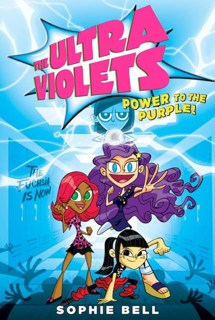 The Ultra Violets #2: Power to the Purple! by Sophie Bell | NOOK Book ...