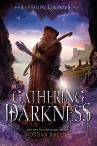 Title: Gathering Darkness (Falling Kingdoms Series #3), Author: Morgan Rhodes