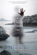 Title: A World Without You, Author: Beth Revis