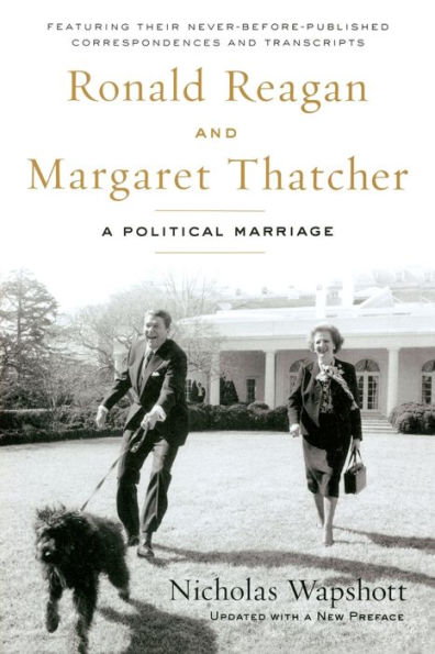 Ronald Reagan and Margaret Thatcher: A Political Marriage