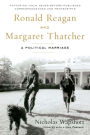 Ronald Reagan and Margaret Thatcher: A Political Marriage