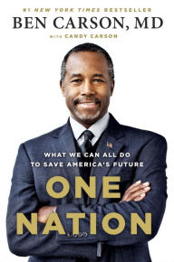 Title: One Nation: What We Can All Do to Save America's Future, Author: Ben Carson
