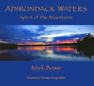 Title: Adirondack Waters: Spirit of the Mountains, Author: Mark Bowie