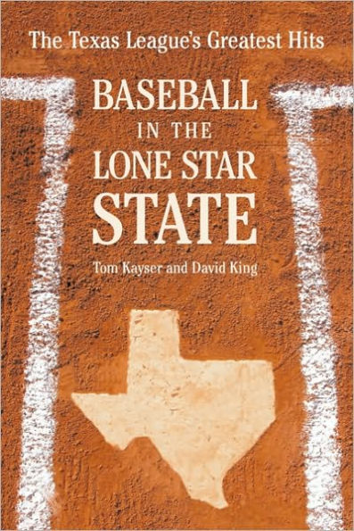 Baseball The Lone Star State: Texas League's Greatest Hits