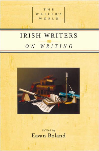 Irish Writers on Writing (The Writer's World Series)