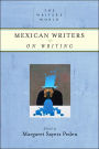 Mexican Writers on Writing (The Writer's World Series)