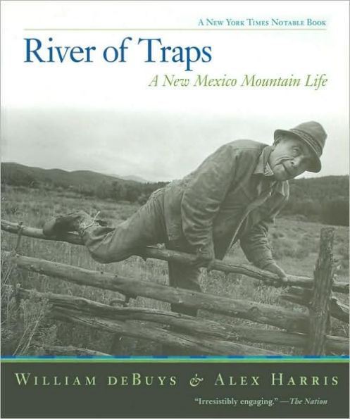 River of Traps: A New Mexico Mountain Life / Edition 1