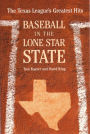 Baseball in the Lone Star State: The Texas League's Greatest Hits