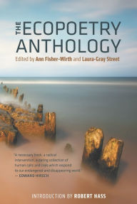 Title: The Ecopoetry Anthology, Author: Ann Fisher-Wirth