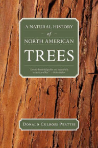 Title: A Natural History of North American Trees, Author: Donald Culross Peattie