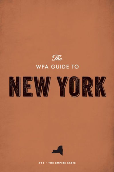 The WPA Guide to New York: The Empire State