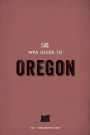 The WPA Guide to Oregon: The Beaver State