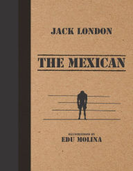 Title: The Mexican, Author: Jack London