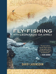 Ebooks mobi download Fly-Fishing with Leonardo da Vinci 9781595343055 (English Edition) by David Ladensohn DJVU